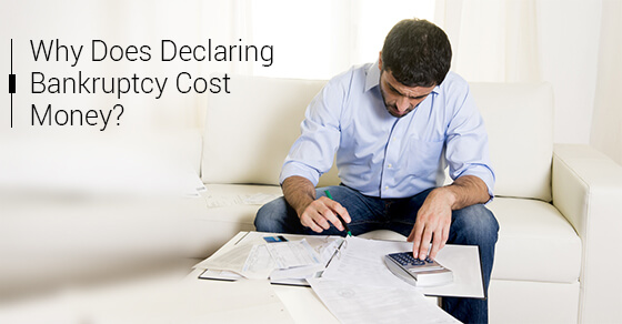 Why Does Declaring Bankruptcy Cost Money?