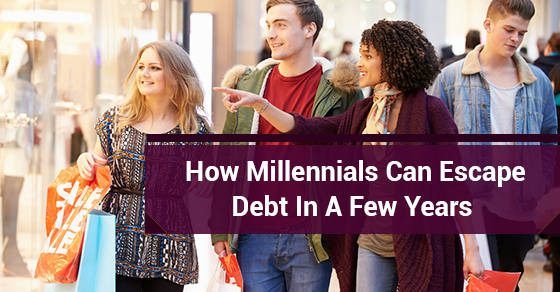 How Millennials Can Escape Debt In A Few Years