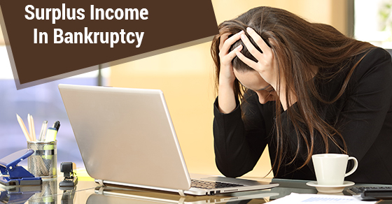 Surplus Income In Bankruptcy