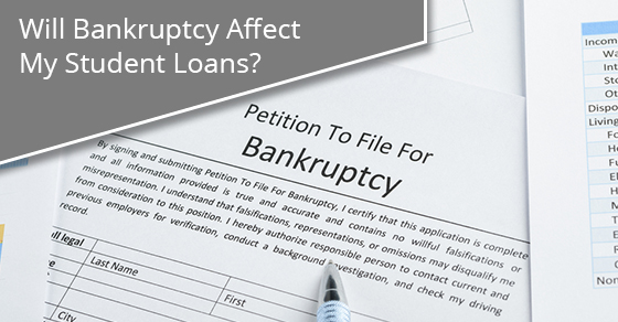 Will Bankruptcy Affect My Student Loans