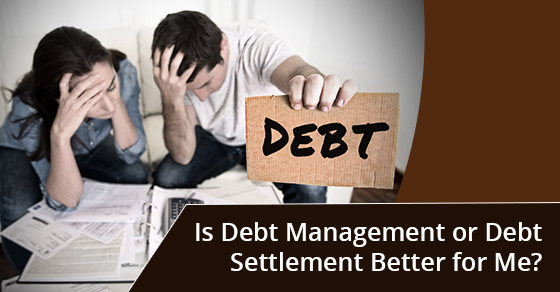 Is Debt Management or Debt Settlement Better for Me?