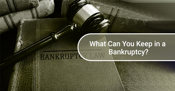 What Can we Keep in a Bankruptcy