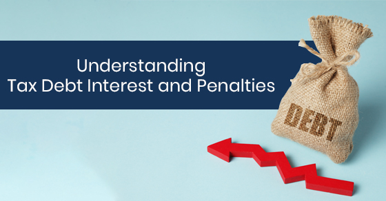 Understanding Tax Debt Interest and Penalties