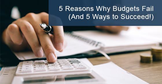 Why do budgets fail, and how to succeed?